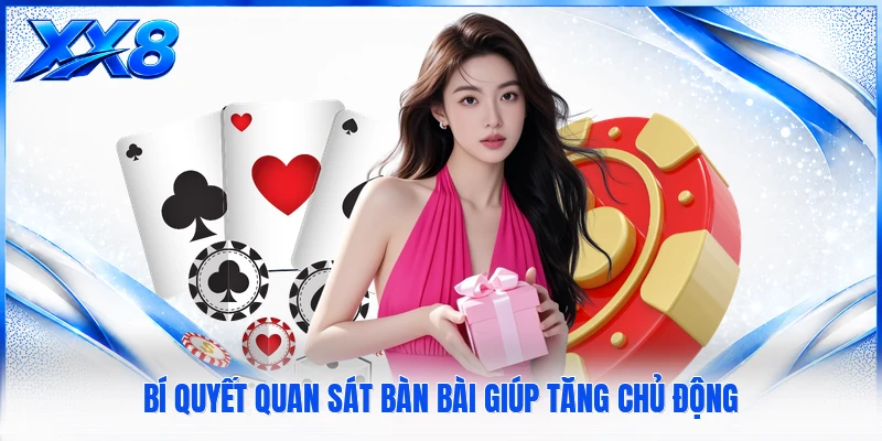 Baccarat Online XX8 - Trải Nghiệm Bàn Bài Trực Tuyến Hấp Dẫn Bí quyết quan sát bàn bài giúp tăng chủ động