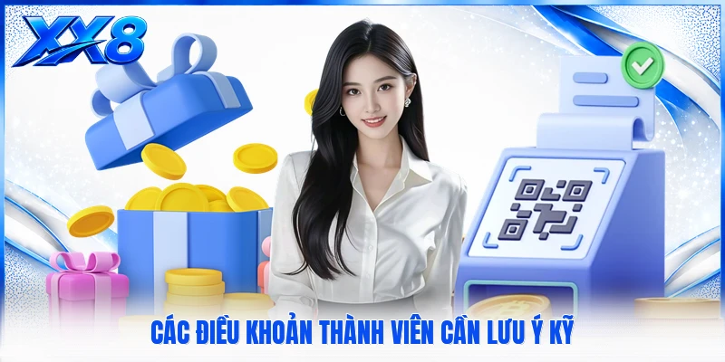 Các điều khoản thành viên cần lưu ý kỹ