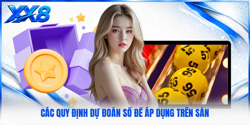 Các quy định dự đoán số đề áp dụng trên sàn