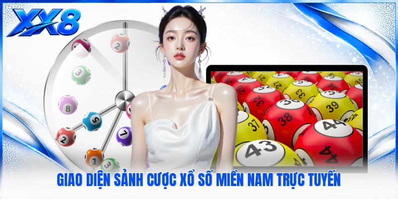 Xổ Số Miền Nam Giao diện sảnh cược xổ số miền nam trực tuyến