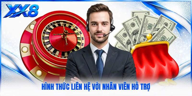 Hình thức liên hệ với nhân viên hỗ trợ 