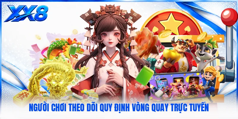 Nổ Hũ Thần Tài - Hành Trình Săn Kho Báu Đầy Kịch Tính Người chơi theo dõi quy định vòng quay trực tuyến