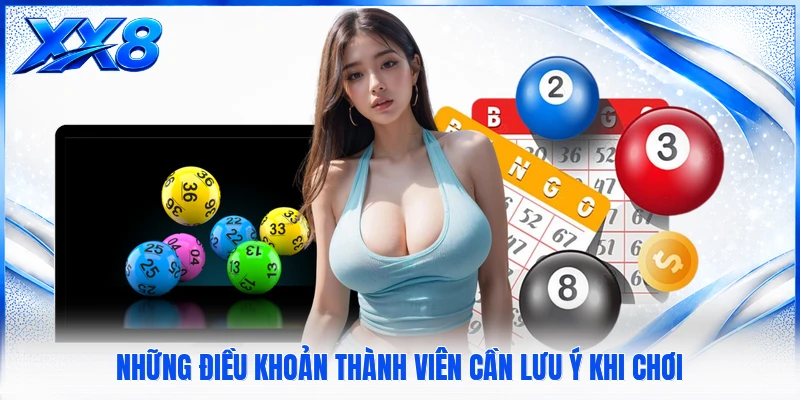 Xổ Số Siêu Tốc - Sảnh Cược Quay Số Nhanh Uy Tín Nhất Những điều khoản thành viên cần lưu ý khi chơi