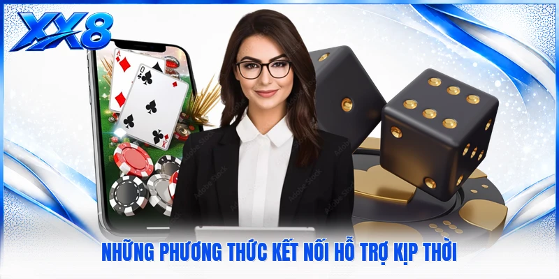 Những phương thức kết nối hỗ trợ kịp thời