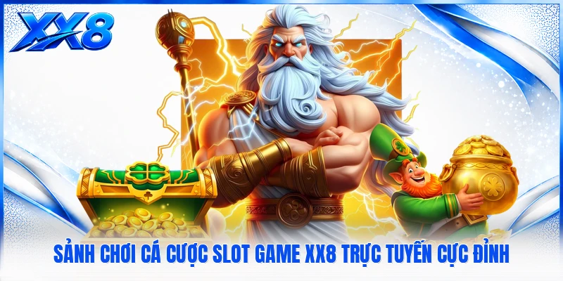 Slot Game XX8 - Sảnh Cược Nổ Hũ Trực Tuyến Đỉnh Cao Sảnh chơi cá cược slot game XX8 trực tuyến cực đỉnh